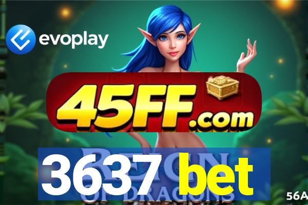 3637 bet